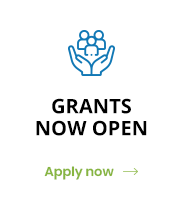 Grants Now Open